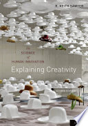 Explaining creativity the science of human innovation /