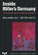 Inside Hitler's Germany : a documentary history of life in the Third Reich /