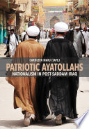 Patriotic ayatollahs : nationalism in in post-Saddam Iraq / Caroleen Marji Sayej.