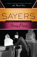 Strong poison : a Lord Peter Wimsey mystery with Harriet Vane / Dorothy L. Sayers.