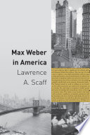 Max Weber in America /