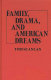 Family, drama, and American dreams / Tom Scanlan.