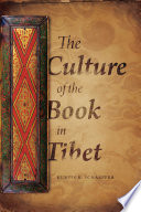 The culture of the book in Tibet / Kurtis R. Schaeffer.