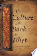 The culture of the book in Tibet / Kurtis R. Schaeffer.