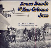 Brass bands and New Orleans jazz / William J. Schafer, with assistance from Richard B. Allen.