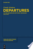 Departures : At the Crossroads between Heidegger and Kant.