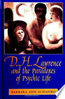 D.H. Lawrence and the paradoxes of psychic life /