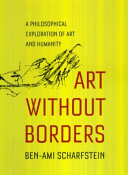 Art without borders : a philosophical exploration of art and humanity /