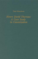Henry David Thoreau : a case study in canonization /