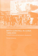 Birth control in China, 1949-2000 : population policy and demographic development /