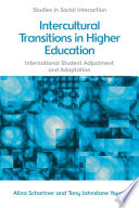 Intercultural transitions in higher education : international student adjustment and adaptation /