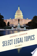 Select legal topics. Andrew J. Schatkin.