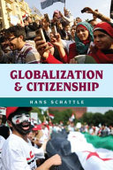 Globalization and citizenship / Hans Schattle.