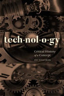 Technology : critical history of a concept /