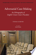 Adversarial case-making : an ethnography of English Crown Court procedure /