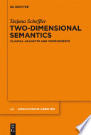 Two-dimensional semantics clausal adjuncts and complements / Tatjana Scheffler.