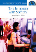 The Internet and society : a reference handbook / Bernadette H. Schell.