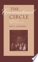 The conversational circle : rereading the English novel, 1740-1775 / Betty A. Schellenberg.