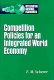 Competition policies for an integrated world economy / F.M. Scherer.