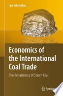 Economics of the international coal trade : the renaissance of steam coal /