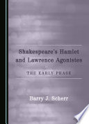 Shakespeare's Hamlet and Lawrence agonistes : the early phase /