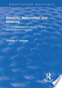 Ethnicity, nationalism, and violence : conflict management, human rights, and multilateral regimes /