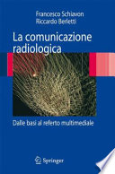La comunicazione radiologica : dalle basi al referto multimediale /