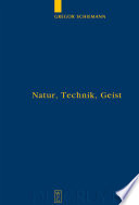 Natur, Technik, Geist : Kontexte der Natur nach Aristoteles und Descartes in lebensweltlicher und subjektiver Erfahrung /