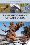 Phylogeography of California : an introduction /