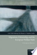 Migration, citizenship, and the European welfare state : a European dilemma /