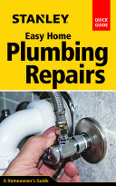 Stanley easy home plumbing repairs /