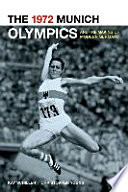 The 1972 Munich Olympics and the making of modern Germany /