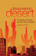 Disappearing desert : the growth of Phoenix and the culture of sprawl /