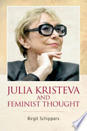 Julia Kristeva and feminist thought Birgit Schippers.