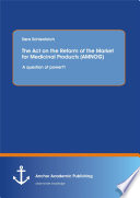 The act on the reform of the market for medicinal products (AMNOG) : a question of power?! /