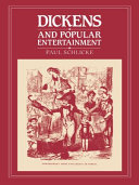 Dickens and popular entertainment / Paul Schlicke.