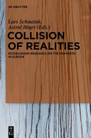 Collision of Realities : Establishing Research on the Fantastic in Europe.