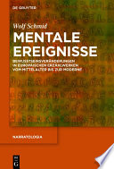 Mentale Ereignisse : Bewusstseinsveranderungen in europaischen Erzahlwerken vom Mittelalter bis zur Moderne /