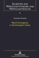 Real convergence in the European Union : an empirical analysis /