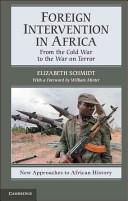 Foreign intervention in Africa : from the Cold War to the War on Terror /