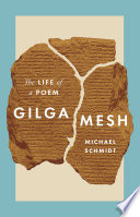 Gilgamesh : the life of a poem /