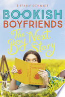 The boy next story : a Bookish boyfriends novel / Tiffany Schmidt.