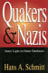 Quakers and Nazis : inner light in outer darkness / Hans A. Schmitt.