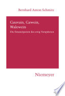 Gauvain, Gawein, Walewein : die Emanzipation des ewig Verspäteten /