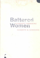 Battered women & feminist lawmaking / Elizabeth M. Schneider.