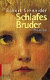 Schlafes Bruder : Roman /