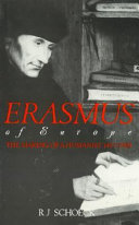 Erasmus of Europe : the making of a humanist, 1467-1500 /