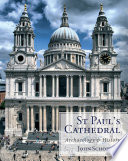 St Paul's Cathedral : archaeology and history /