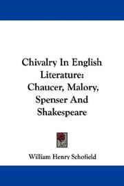 Chivalry in English literature : Chaucer, Malory, Spenser and Shakespeare /