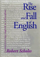 The rise and fall of English : reconstructing English as a discipline /